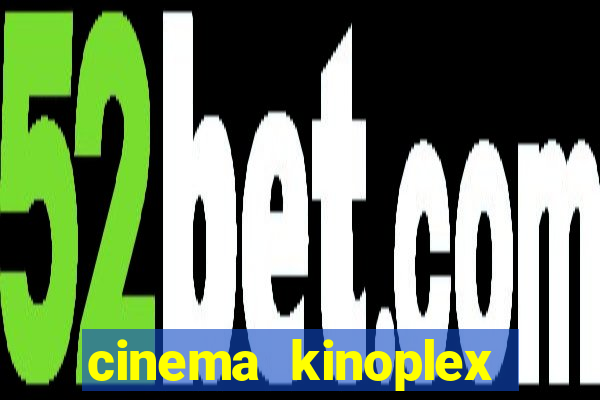 cinema kinoplex norte shopping